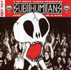 Subhumans : Live In A Dive